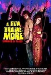 A Few Brains More из фильмографии Эллисон Уоткинс в главной роли.