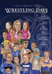 Wrestling Days - лучший фильм в фильмографии Джефф Хейман