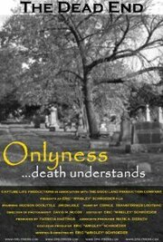 Onlyness... Death Understands - лучший фильм в фильмографии Джим ДеЛисл