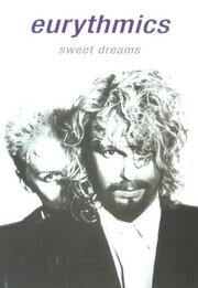 Eurythmics: Sweet Dreams - лучший фильм в фильмографии Дин Гарсиа