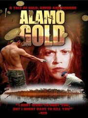 Alamo Gold - лучший фильм в фильмографии Артур Готтшалк