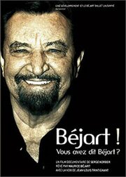 Béjart!... Vous avez dit Béjart?... из фильмографии Морис Бежар в главной роли.