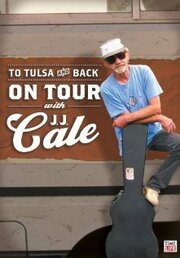 To Tulsa and Back: On Tour with J.J. Cale из фильмографии Destiny Pivonka в главной роли.