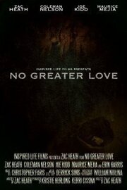 No Greater Love - лучший фильм в фильмографии Уильям Леонардо Молина