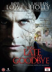 Too Late to Say Goodbye из фильмографии Барбара Гордон в главной роли.