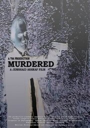 Murdered из фильмографии Эндрю Йэтс в главной роли.