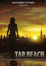 Tar Beach из фильмографии Джереми Миллер в главной роли.