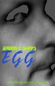 Jeremy C. Shipp's 'Egg' - лучший фильм в фильмографии Чаз Томас