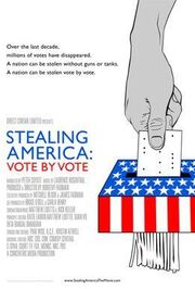 Stealing America: Vote by Vote - лучший фильм в фильмографии Роберт Каррильо Коэн