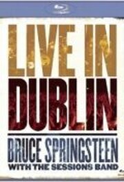 Bruce Springsteen with the Sessions Band: Live in Dublin - лучший фильм в фильмографии Крис Хилсон