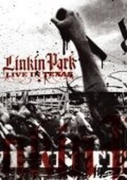 Linkin Park: Live in Texas - лучший фильм в фильмографии Мэттью Кальтабиано