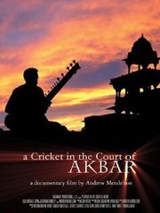 A Cricket in the Court of Akbar - лучший фильм в фильмографии Негин Фарсад