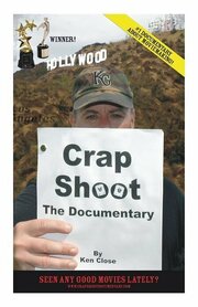 Crap Shoot: The Documentary - лучший фильм в фильмографии Кодзи Стивен Сакаи