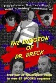 The Dungeon of Dr. Dreck - лучший фильм в фильмографии Джордж Джой