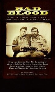 Bad Blood: The Border War That Triggered the Civil War из фильмографии Trenton Bruegger в главной роли.