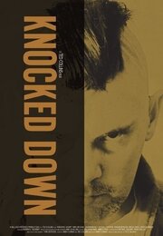 Knocked Down - лучший фильм в фильмографии Phil Mannle