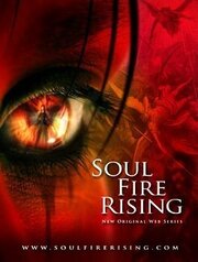 Soul Fire Rising из фильмографии Эштон Бланчард в главной роли.