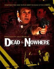 Dead & Nowhere из фильмографии Эшли Кизер в главной роли.