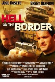 Hell on the Border - лучший фильм в фильмографии Брент Хеффрон