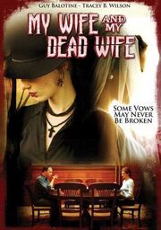 My Wife and My Dead Wife - лучший фильм в фильмографии Kelleigh Murray