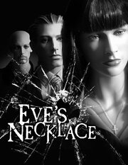 Eve's Necklace - лучший фильм в фильмографии Janet Hurley Kimlicko