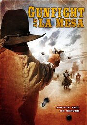 Gunfight at La Mesa - лучший фильм в фильмографии Chris Fickley