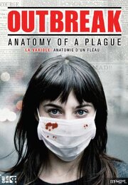 Outbreak: Anatomy of a Plague из фильмографии Рут Чианг в главной роли.