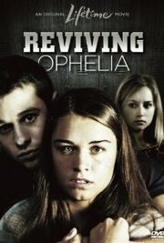 Reviving Ophelia - лучший фильм в фильмографии Ребека Мискин