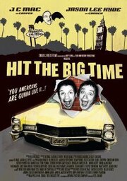 Hit the Big Time из фильмографии Джонатан Флетчер в главной роли.