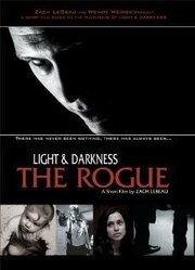 Light and Darkness: The Rogue - лучший фильм в фильмографии John Riedlinger