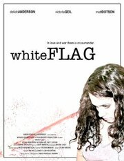 White Flag - лучший фильм в фильмографии Делайла Андерсон