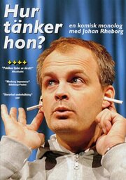 Johan Rheborg: Hur tänker hon? из фильмографии Бьярни Торссон в главной роли.