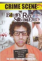 Crime Scene: The Bobby Ray Summers Story - лучший фильм в фильмографии Корина Палермо