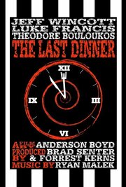 The Last Dinner из фильмографии Теодор Булукос в главной роли.