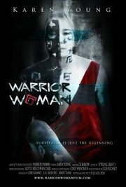 Warrior Woman - лучший фильм в фильмографии Аарти К. Аттрейя