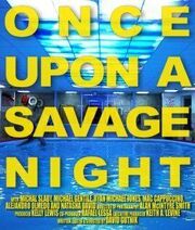 Once Upon a Savage Night из фильмографии Майкл Джентиле в главной роли.