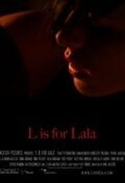 L Is for Lala - лучший фильм в фильмографии Шон Смит