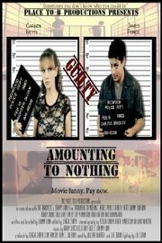 Amounting to Nothing - лучший фильм в фильмографии Joseph Cruz