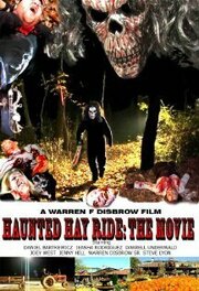 Haunted Hay Ride: The Movie - лучший фильм в фильмографии Стив Лион