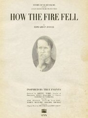 How the Fire Fell из фильмографии Джеффри Ньюман в главной роли.