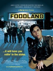 Foodland - лучший фильм в фильмографии Adam Smoluk