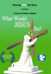 What Would Jesus Do? - лучший фильм в фильмографии Виктор Келсо