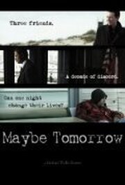 Maybe Tomorrow из фильмографии Роберт Никорта в главной роли.