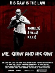 Mr. Shaw and His Saw - лучший фильм в фильмографии Артур Люн