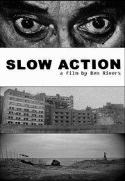 Slow Action из фильмографии Бен Риверс в главной роли.