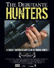 The Debutante Hunters - лучший фильм в фильмографии Мария Уайт