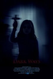 Dark Ways - лучший фильм в фильмографии Том МакКлауд