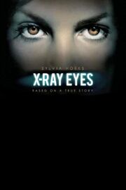 X-Ray Eyes - лучший фильм в фильмографии Эдвин Ферстейген