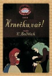 Горшочек, вари! - лучший фильм в фильмографии Вацлав Бедржих