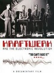 Kraftwerk and the Electronic Revolution - лучший фильм в фильмографии Клаус Шульце